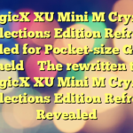 MagicX XU Mini M Crystal Collections Edition Refresh Revealed for Pocket-size Gaming Handheld
The rewritten title is:
MagicX XU Mini M Crystal Collections Edition Refresh Revealed