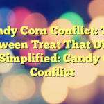 Candy Corn Conflict: The Halloween Treat That Divides Us
Simplified: Candy Corn Conflict