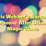 Chris Webber’s Sarcastic Response After Orlando Magic Trade