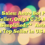 USA Sales: Astro Bot PS5 a Top Seller, Only FC 25 Above It
 
**Simplified:**

Astro Bot PS5 a Top Seller in US Sales