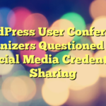 WordPress User Conference Organizers Questioned Over Social Media Credential Sharing