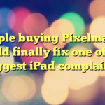 Apple buying Pixelmator could finally fix one of my biggest iPad complaints
