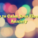 How to Calm Your Election Anxiety