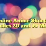 Online Anime Shooter Switches 2D and 3D Models