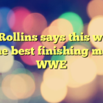 Seth Rollins says this woman has the best finishing move in WWE
