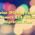 Telus Offering Public Customers $24/60GB 5G Migration Plan