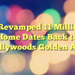 This Revamped 11 Million LA Home Dates Back to Hollywoods Golden Age