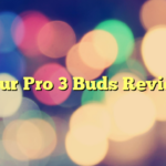 Tour Pro 3 Buds Review