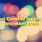 Best Coins to Invest In December 2024