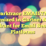 Darktrace EMAILTM recognized in Gartner Magic Quadrant for Email Security Platforms