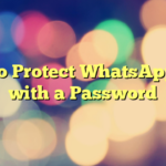 How to Protect WhatsApp Web with a Password