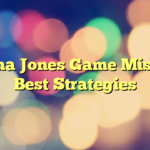 Indiana Jones Game Missions: Best Strategies