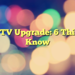 OLED TV Upgrade: 6 Things to Know