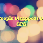 Why People Disappear Despite GPS
