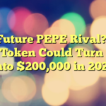 The Future PEPE Rival? This New Token Could Turn $500 Into $200,000 in 2025